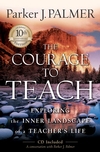 Parker Palmer, The Courage to Teach