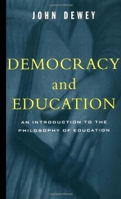 John Dewey, Democracy and Education